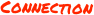 Connection